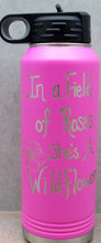 In a Field of Roses She's a Wildflower Water Bottle