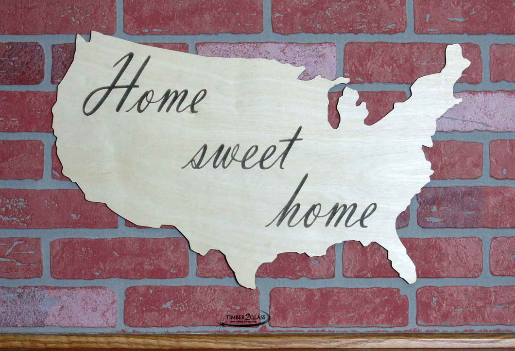 United States Outline, US Home Sweet Home laser engraved by Timber 2 Glass, US wall art, US wall decor cusomized